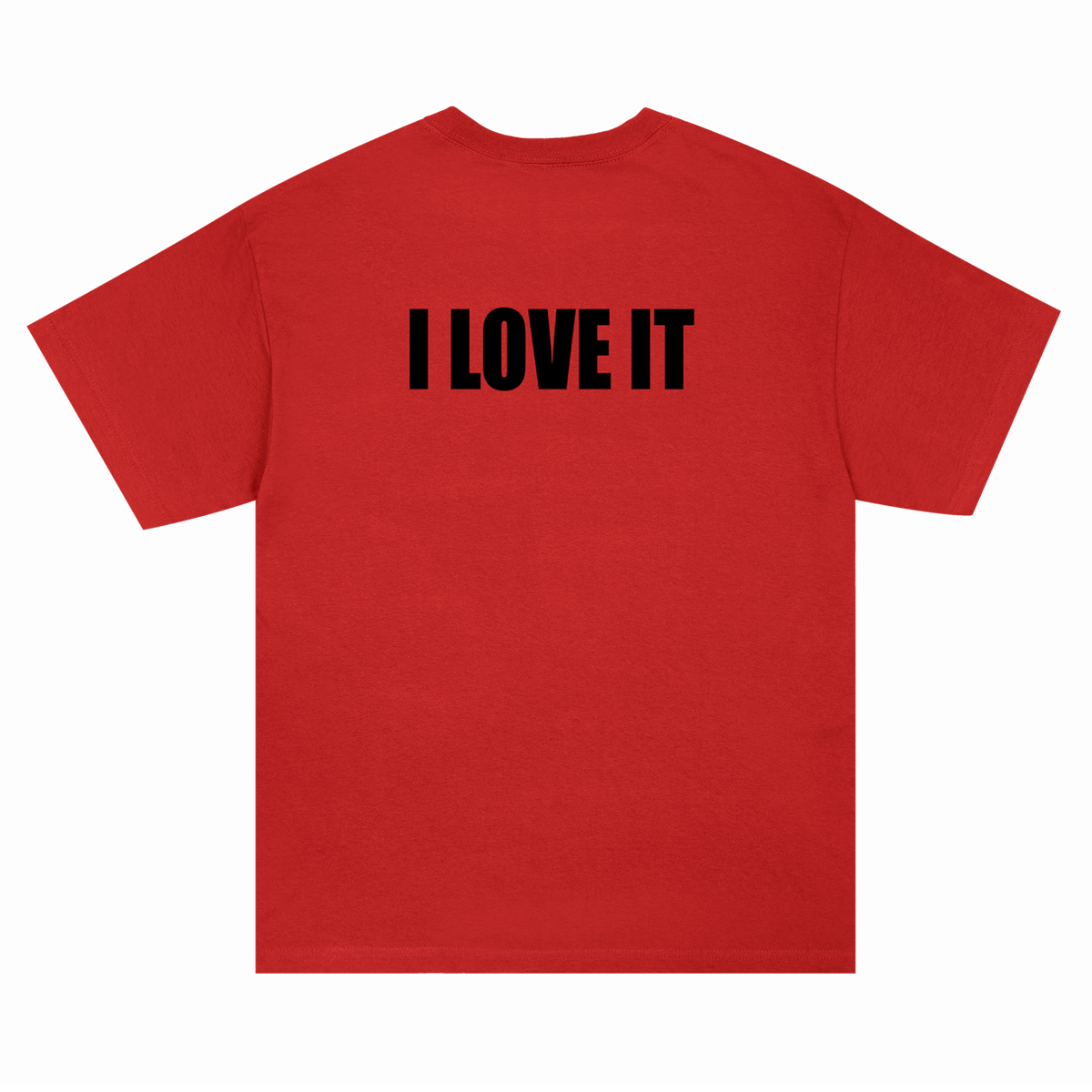 I Love It | T-Shirt